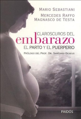 Claroscuros del embarazo, el parto y el puerperio