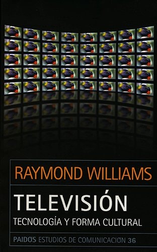 Televisión. Tecnología y forma cultural