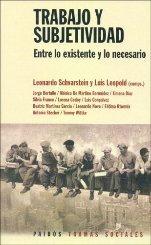 Trabajo y subjetividad entre lo existente y lo necesario