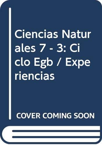 Ciencias Naturales 7 - 3: Ciclo Egb / Experiencias (Spanish Edition)