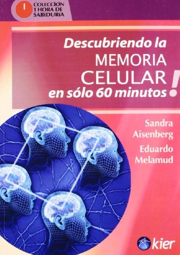 Descubriendo la memoria celular en sólo 60 minutos! / Discovering cell memory in just 60 minutes! (Spanish Edition)