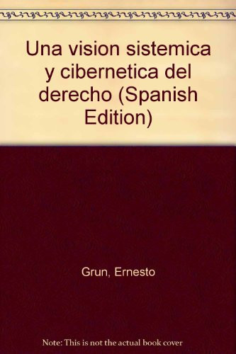 Una visión sistemica y cibernetica del derecho
