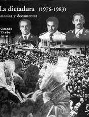 La dictadura (1976-1983) testimonios y documentos