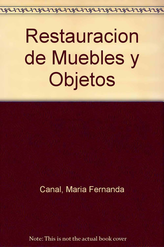 Restauracion de Muebles y Objetos (Spanish Edition)