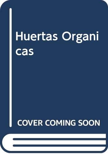 Huertas Organicas (Spanish Edition)