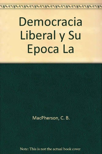 La democracia liberal y su época