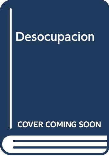 Desocupacion (Spanish Edition)