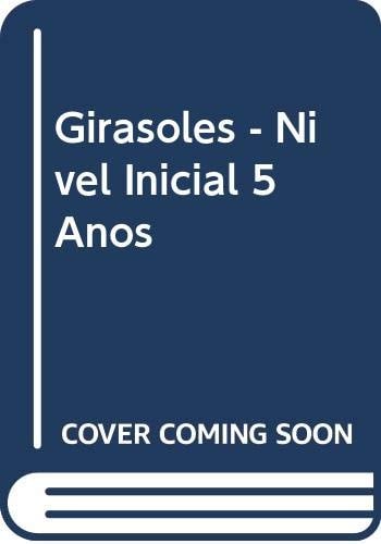 Girasoles - Nivel Inicial 5 Anos (Spanish Edition)
