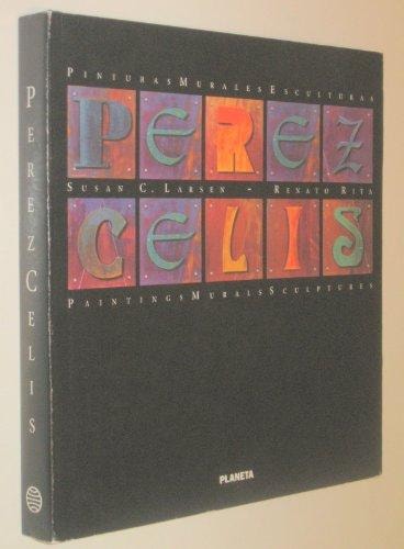 Perez Celis - Pinturas Murales Esculturas (Spanish Edition)