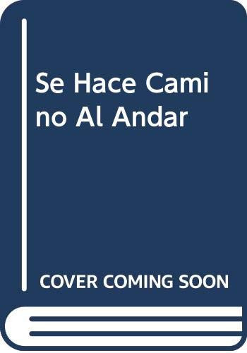 Se Hace Camino Al Andar (Spanish Edition)