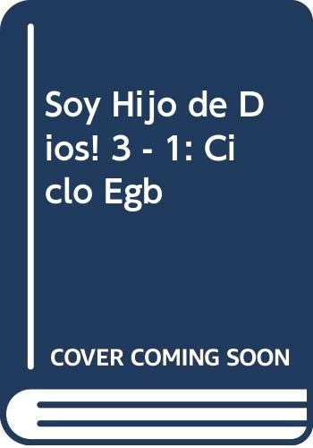 Soy Hijo de Dios! 3 - 1: Ciclo Egb (Spanish Edition)