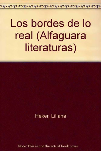 Los bordes de lo real (Alfaguara literaturas) (Spanish Edition)