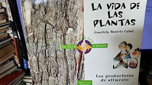 La Vida de Las Plantas (Spanish Edition)