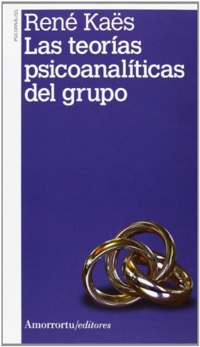 Las teorías psicoanalíticas del grupo (2a ed) (Psicología y psicoanálisis) (Spanish Edition)