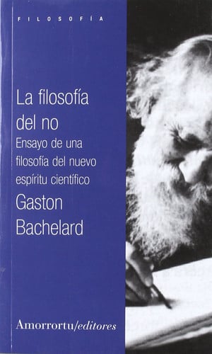 La filosofía del no (2a Ed.) Ensayo de una filosofía del nuevo espíritu científico