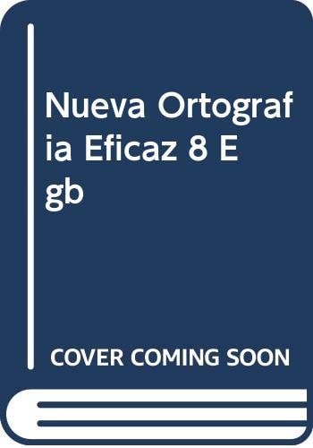 Nueva Ortografia Eficaz 8 Egb (Spanish Edition)
