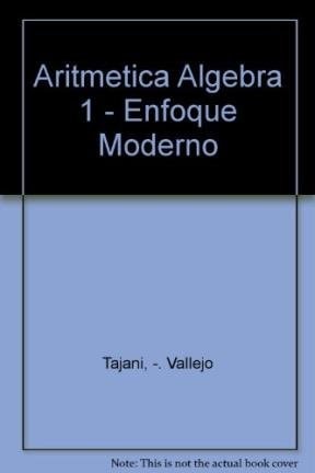 Aritmetica Algebra 1 - Enfoque Moderno (Spanish Edition)