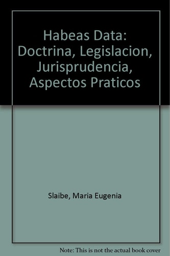 Hábeas data doctrina, legislación, jurisprudencia, aspectos práticos