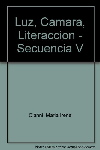 Luz, Camara, Literaccion - Secuencia V (Spanish Edition)