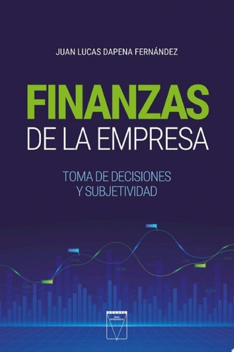 Finanzas de la empresa Toma de decisiones y subjetividad