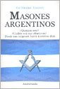 Masones Argentinos/ Argentine Freemason (Spanish Edition)