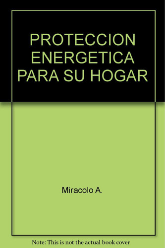 PROTECCION ENERGETICA PARA SU HOGAR