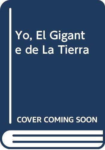 Yo, El Gigante de La Tierra (Spanish Edition)