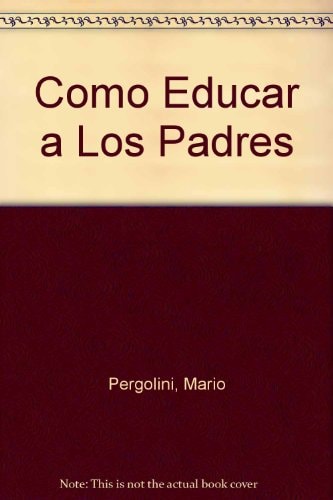 Cómo educar a los padres