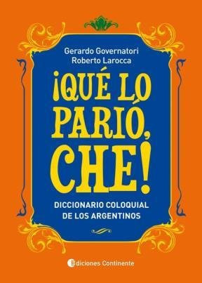 ¡Qué lo parió, che! diccionario coloquial de los argentinos