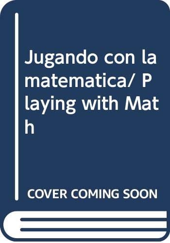 Jugando con la matemática ¡y a desarrollar el ingenio!