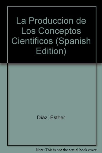 La producción de los conceptos científicos