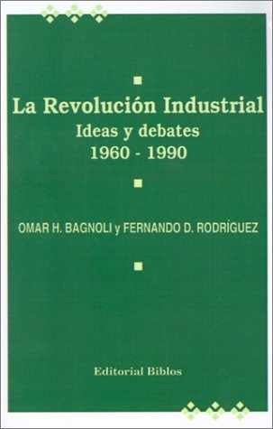 La Revoluciosn Industrial Ideas y Debates: 1960-1990