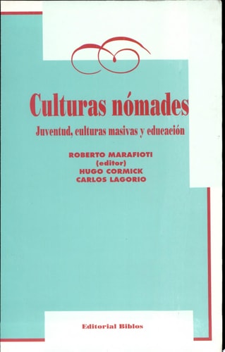Culturas nómades juventud, culturas masivas y educación