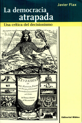 La democracia atrapada una crítica del decisionismo
