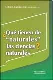 Que tienen de naturales las Ciencias Nat