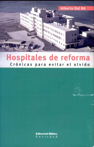 Hospitales de reforma crónicas para evitar el olvido