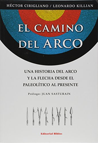 CAMINO DEL ARCO EL Una hist.del arco