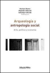 Arqueología y antropología social arte, política y economía