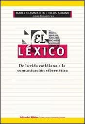 El léxico. De la vida cotidiana a la comunicación cibernética