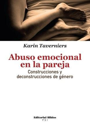Abuso emocional en la pareja construcciones y desconstrucciones de género