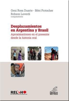 Desplazamientos en Argentina y Brasil aproximaciones en el presente desde la historia oral