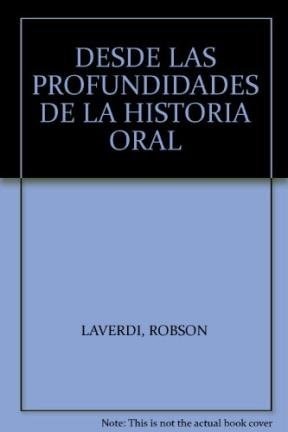 Desde las profundidades de la historia oral