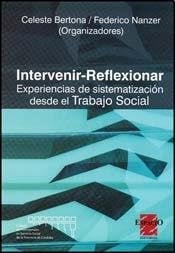 Intervenir-reflexionar experiencias de sistematización desde el Trabajo Social