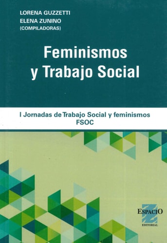 Feminismos y trabajo social I Jornadas de Trabajo Social y feminismos : FSOC