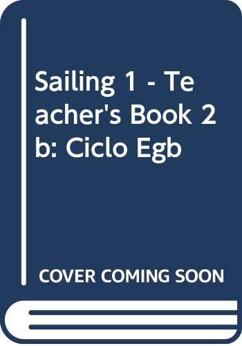 Sailing 1 - Teacher's Book 2b: Ciclo Egb (Spanish Edition)