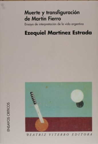 Muerte y transfiguracion de Martin Fierro (Spanish Edition)