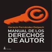 MANUAL DE LOS DERECHOS DE AUTOR (Spanish Edition)