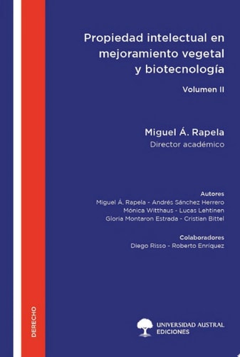 Propiedad intelectual en mejoramiento vegetal y biotecnología  - Volumen II