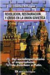 REVOLUCION, RESTAURACION Y CRISIS EN LA UNION SOVIETICA - 3 (Spanish Edition)