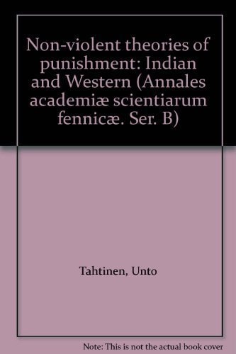 Non-violent Theories of Punishment Indian and Western
